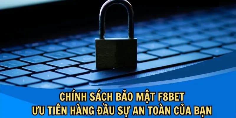 F8bet – nền tảng chú trọng đến bảo mật thông tin